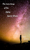 The Love Song Of The Dying Sperm Whale